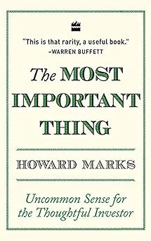Book cover of The Most Important Thing: Uncommon Sense for Thoughful Investor from Howard Marks