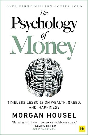 Book cover of The Psychology of Money: Timeless lessons on wealth, greed, and happiness from Morgan Housel