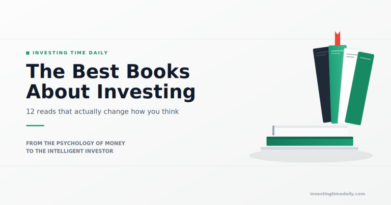 Cover The Best Books About Investing. 12 Reads that actually change how you think. From The Psychology of Money to The Intelligente Investor. Investing Time Daily