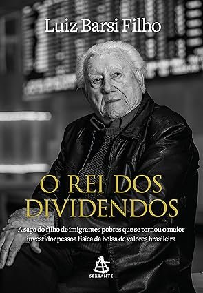 Capa do livro O Rei dos Dividendos de Luiz Barsi Filho, fundador do AGF - Ações Garantem o Futuro