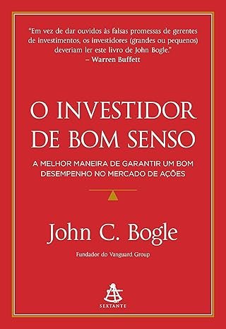 Capa do livro O investidor de Bom Senso do autor John C. Bogle, fundador do Vanguard Group