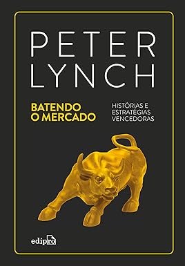 Capa do livro Batendo o Mercado do autor Peter Lynch, histórias e estratégias vencedoras