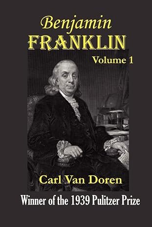 Book cover of Benjamin Franklin Biography from Carl Van Doren volume 1