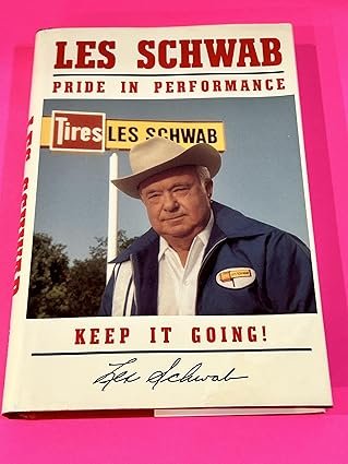 Book cover of Les Schwab Pride in Performance: Keep It Going