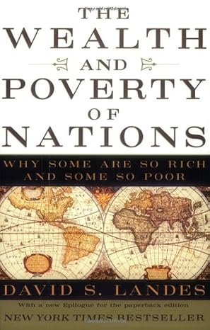 Book cover of The Wealth and Poverty of Nations: Why Some Are So Rich and Some So Poor from David S Landes