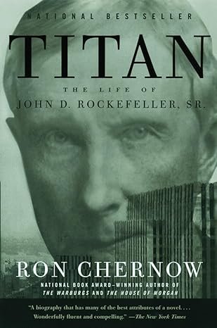 Book cover Titan: The Life of John D. Rockefeller, Sr. from Ron Chernow